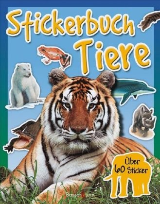 Stickerbuch - Tiere: Wissen - Quizzen - Basteln