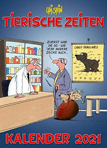 Uli Stein – Tierische Zeiten 2021: Monatskalender für die Wand