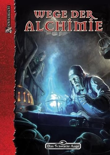 DSA4-Grundregelwerke (Ulisses) / Wege der Alchimie: Geheimnisse aventurischer Alchimie, Artefaktherstellung und Zauberzeichen-Magie (Das Schwarze Auge: Aventurien (Ulisses))