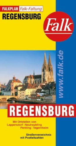 Falkplan Falk-Faltung Regensburg: Mit Ortsteilen von Lappersdorf, Neutraubling, Pentling, Tegernheim. Straßenverz. m. Postleitzahlen