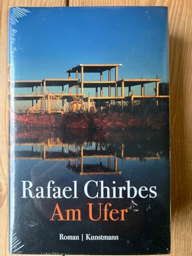 Am Ufer: Roman. Premio Nacional de Narrativa 2014