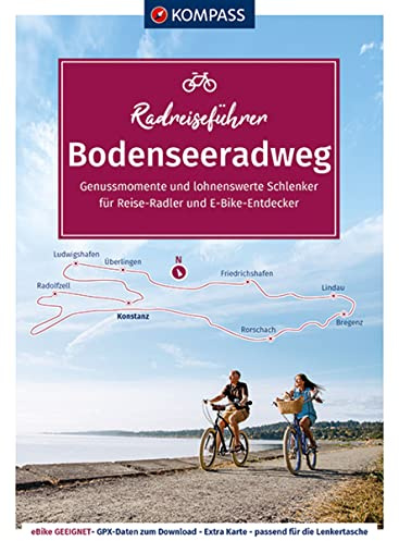 KOMPASS Radreiseführer Bodenseeradweg: mit Obersee, Untersee und Überlinger See - 284 km. GPX-Daten zum Download, mit Extra-Tourenkarte, Reiseführer und exakter Streckenbeschreibung