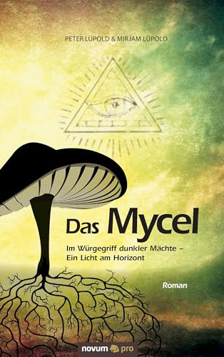 Das Mycel: Im Würgegriff dunkler Mächte - Ein Licht am Horizont