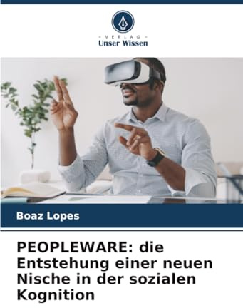 PEOPLEWARE: die Entstehung einer neuen Nische in der sozialen Kognition