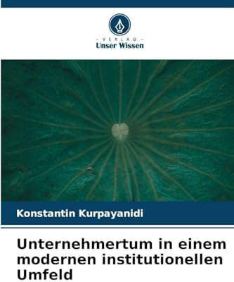 Unternehmertum in einem modernen institutionellen Umfeld