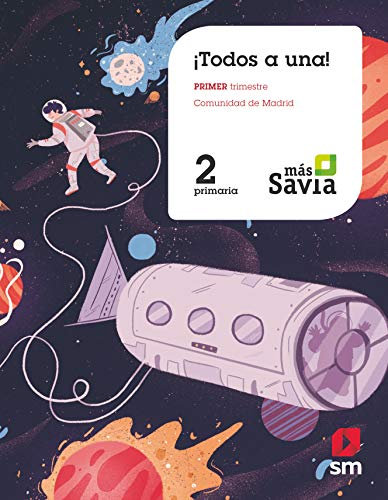Método Globalizado. ¡Todos a una!. 2 Primaria. Primer Trimestre. Más Savia. Madrid