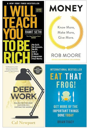 I Will Teach You To Be Rich, Money Know More Make More Give More, Deep Work, Eat That Frog 4 Books Collection Set