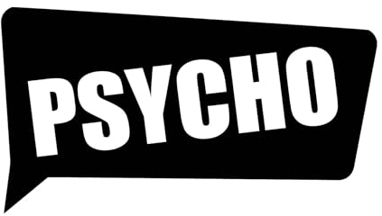 PSYCHO Aufkleber Sticker -6 Größen- Blase Hater Shocker Psychopath Anstalt JDM in 6 Größen und 21 Farben