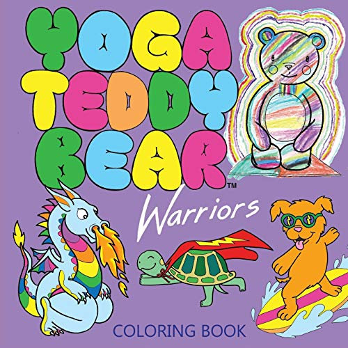 Yoga Teddy Bear Warriors: Coloring Book (Yoga Teddy Bear Rainbow, Band 5)