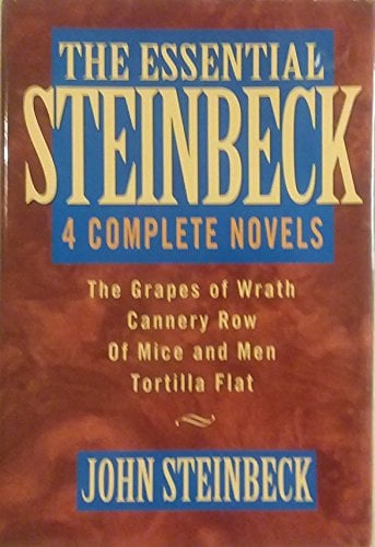 The Essential Steinbeck - 4 Complete Novels (Grapes of Wrath; Cannery Row; Of Mice and Men; Tortilla Flat)