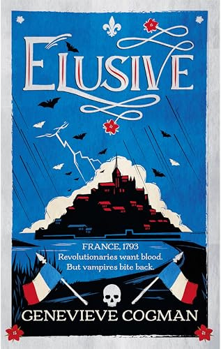 Elusive: An electrifying tale of magic and vampires in Revolutionary France: 2 (The Scarlet Revolution, 2)