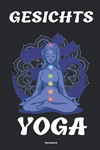 Gesichts Yoga Notizbuch: Yoga Tagebuch Handbuch für Übungen und Posen für Anfänger Einsteiger und Fortgeschrittenen Zubehör für Notizen