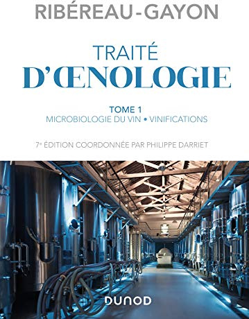 Traité d'oenologie - Tome 1 - 7e éd.: Microbiologie du vin. Vinifications