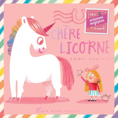 Chère Licorne: Avec 5 surprises magiques à découvrir