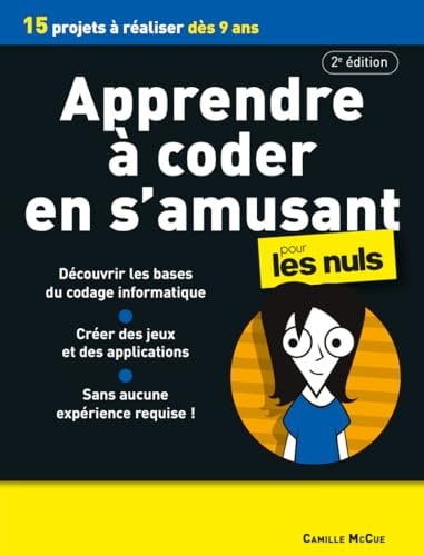 Apprendre à coder en s'amusant pour les Nuls 2e édition