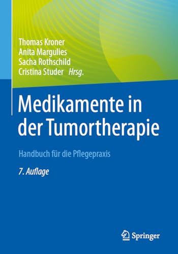Medikamente in der Tumortherapie: Handbuch für die Pflegepraxis