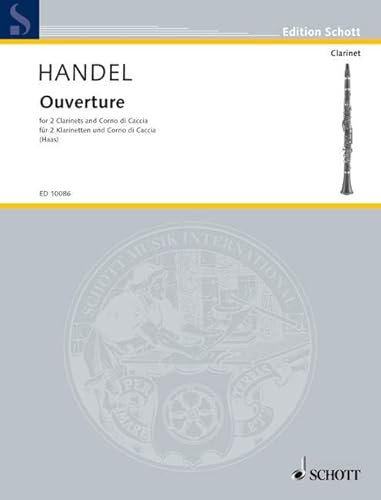 Overture: (Suite). 2 clarinets and hunting horn (or horn in F) or 2 violins and viola. Partition et parties.