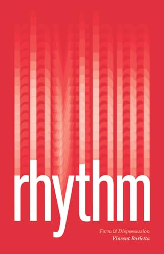 Rhythm: Form and Dispossession