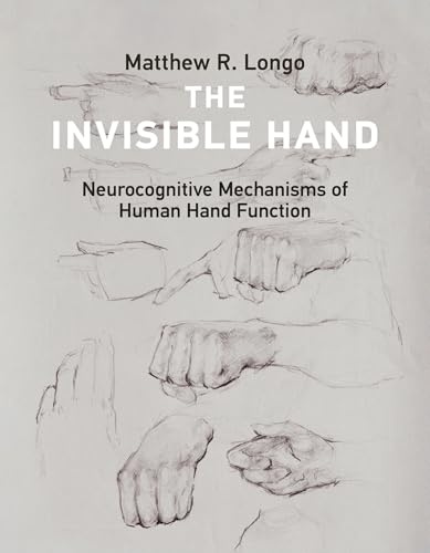 The Invisible Hand: Neurocognitive Mechanisms of Human Hand Function
