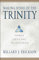 Making Sense of the Trinity: Three Crucial Questions (3 Crucial Questions)