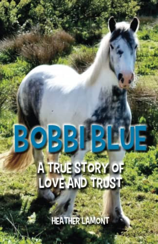 Bobbi Blue: A True Story of Love and Trust