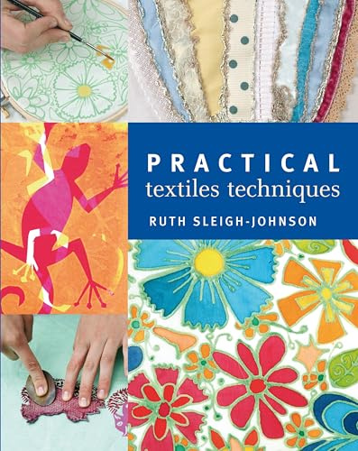 Practical Textiles Techniques