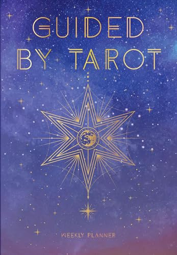 Guided by Tarot: Undated Weekly and Monthly Planner
