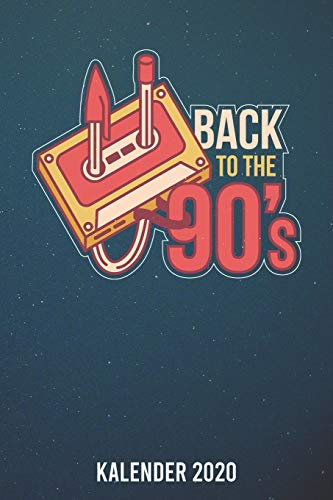 Kalender 2020: Back to the 90s A5 Kalender Planer für ein erfolgreiches Jahr - 110 Seiten