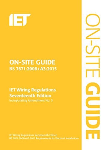 On-Site Guide (BS 7671:2008+A3:2015) (Electrical Regulations)