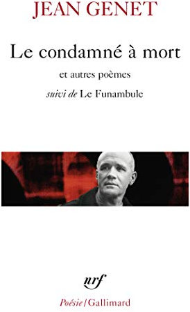 Le Condamné à mort et autres poèmes, suivi de Le Funambule
