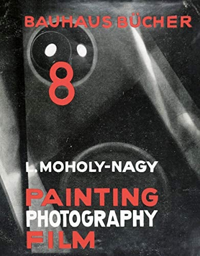 Painting, Photography, Film: Bauhausbücher 8
