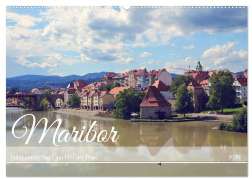 Maribor - Entspannde Stadt am Ufer der Drau (Wandkalender 2026 DIN A2 quer), CALVENDO Monatskalender: Unbekannt und so idyllisch: Maribor an der Drau. (CALVENDO Orte)