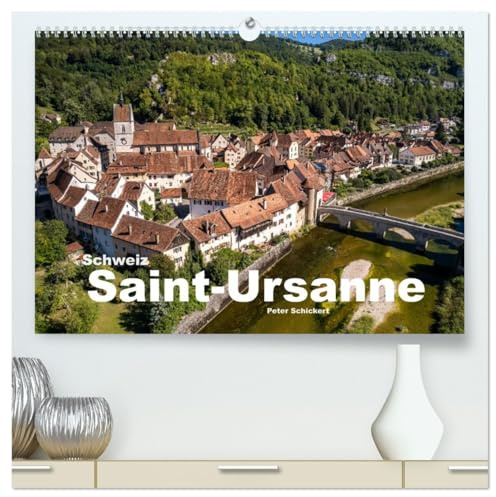 Schweiz - Saint-Ursanne (hochwertiger Premium Wandkalender 2026 DIN A2 quer), Kunstdruck in Hochglanz: Die wunderbare historische Stadt im Schweizer Kanton Jura. (CALVENDO Orte)