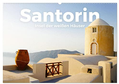 Santorin - Insel der weißen Häuser (Wandkalender 2026 DIN A2 quer), CALVENDO Monatskalender: Entdecken Sie die einzigartigen weißen Häuser von Santorin. (CALVENDO Orte)