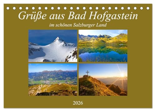 Grüße aus Bad Hofgastein (Tischkalender 2026 DIN A5 quer), CALVENDO Monatskalender: Impressionen aus Bad Hofgastein in den vier Jahreszeiten (CALVENDO Natur)