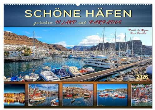 Schöne Häfen zwischen Island und Barbados (Wandkalender 2026 DIN A2 quer), CALVENDO Monatskalender: Bezaubernde und einzigartige Häfen auf der ganzen Welt (CALVENDO Orte)