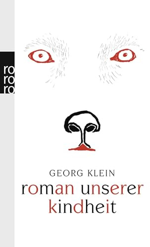 Roman unserer Kindheit: Ausgezeichnet mit dem Preis der Leipziger Buchmesse, Kategorie Belletristik 2010