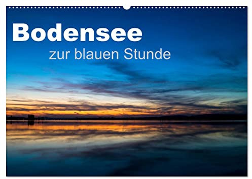 Bodensee zur blauen Stunde (Wandkalender 2026 DIN A2 quer), CALVENDO Monatskalender: Bodensee zur blauen Stunde im vollem Glanz (CALVENDO Natur)