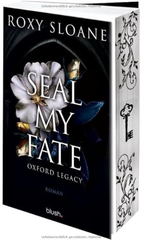 Seal My Fate - Oxford Legacy: Roman - Die spicy Dark Academia Romance endlich auf Deutsch!