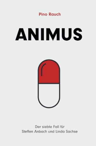 Animus: Der siebte Fall für Steffen Anbach und Linda Sachse