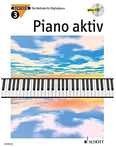 Piano aktiv: Die Methode für Digitalpiano. Band 3. Klavier.