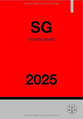 Soldatengesetz - SG 2025: Gesetz über die Rechtsstellung der Soldaten