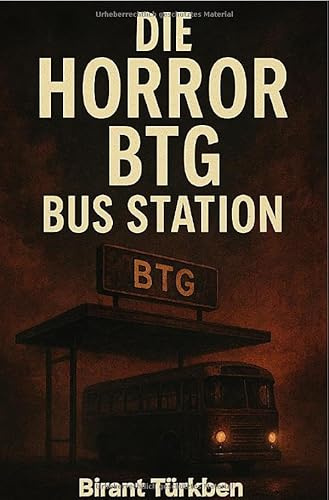 Die Horror BTG Bus Station: DE