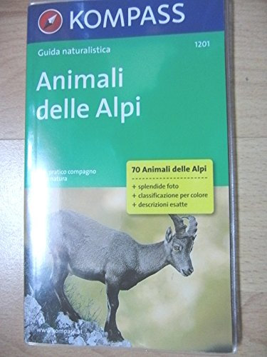Animali delle Alpi: Italienische Ausgabe (KOMPASS-Naturführer, Band 1201)