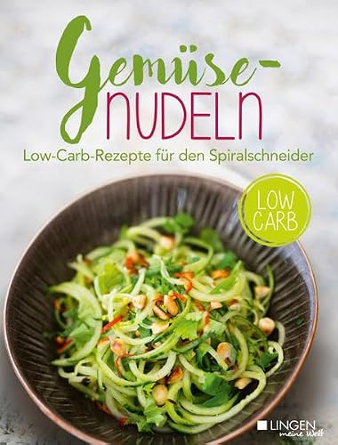 Gemüsenudeln: Low-Carb-Rezepte für den Spiralschneider