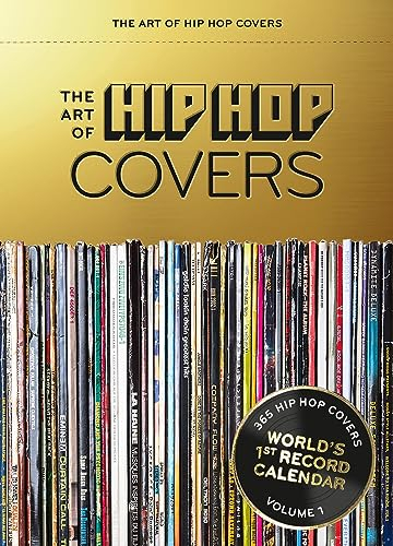 The Art of Hip-Hop Covers Vol. 1: Tagesabreißkalender mit 366 Best-of Hip-Hop Vinyl Covern aus über 5 Jahrzehnten. Zusätzlich mit praktischen Spotify ... Collection Vol. 1 (The Art of Vinyl Covers)