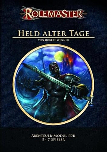 Rolemaster - Held alter Tage: Abenteuer für 3-7 Spieler