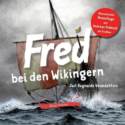 Fred bei den Wikingern: Jarl Ragnalds Vermächtnis (Fred. Archäologische Abenteuer)