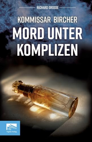 Kommissar Bircher – Mord unter Komplizen: Berlin, Anfang der 1990er: Zwischen Euphorie und Umbruch wird aus dem Traum vom Erfolg ein tödliches Spiel ... Kommissar Bircher ermittelt)