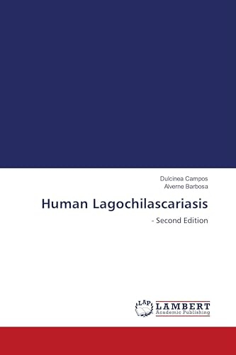 Human Lagochilascariasis: - Second Edition